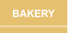 BAKERY