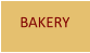 BAKERY