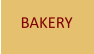 BAKERY