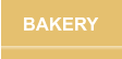 BAKERY