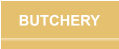 BUTCHERY